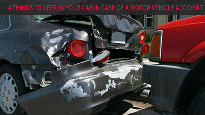 4 Things to Keep in Your Car in Case of a Motor Vehicle Accident