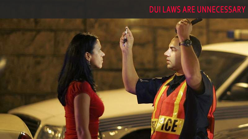 DUI Laws Are Unnecessary