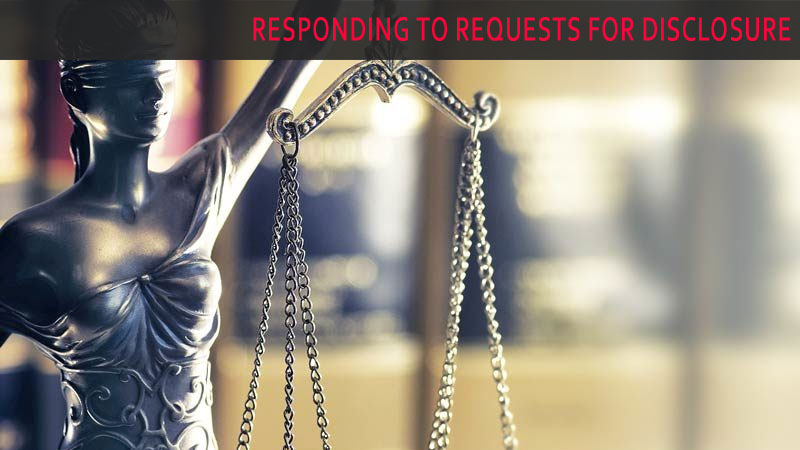 Responding to Requests for Disclosure