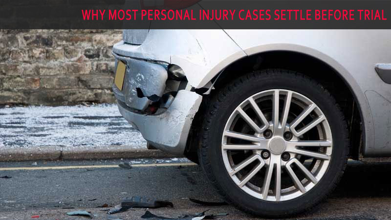 Why Most Personal Injury Cases Settle Before Trial